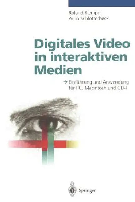 Buy Digitales Video in Interaktiven Medien | by Roland Riempp | — BookShops.in