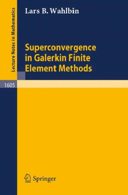 Buy Superconvergence in Galerkin Finite Element Methods (English, Lars Wahlbin) — BookShops.in