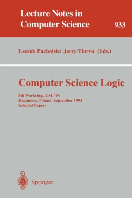 Buy Computer Science Logic | by Leszek Pacholski | Jerzy Tiuryn | Springer | by Leszek Pacholski | Jerzy Tiuryn | Springer | by Leszek Pacholski | Jerzy Tiuryn | Springer | by Leszek Pacholski | Jerzy Tiuryn | Springer | by Leszek Pacholski | Jerzy Tiuryn | Springer | by Leszek Pacholski | Jerzy Tiuryn | Springer | by Leszek Pacholski | Jerzy Tiuryn | Springer | by Leszek Pacholski | Jerzy Tiuryn | Springer | by Leszek Pacholski | Jerzy Tiuryn | Springer | by Leszek Pacholski | Jerzy Tiuryn | Spring — BookShops.in