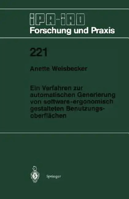 Buy Ein Verfahren Zur Automatischen Generierung Von Software-Ergonomisch Gestalteten Benutzungsoberfläch (English, Anette Weisbecker) — BookShops.in