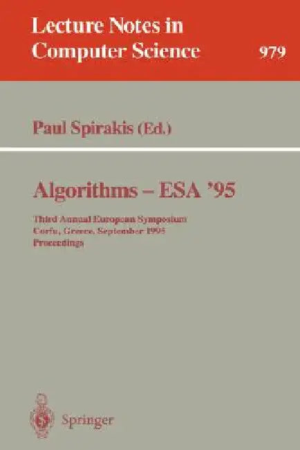 Buy Algorithms - ESA '95 | by Paul Spirakis | Springer | by Paul Spirakis | Springer | by Paul Spirakis | Springer | by Paul Spirakis | Springer | by Paul Spirakis | Springer | by Paul Spirakis | Springer | by Paul Spirakis | Springer | by Paul Spirakis | Springer | by Paul Spirakis | Springer | by Paul Spirakis | Springer | by Paul Spirakis | Springer | by Paul Spirakis | Springer | by Paul Spirakis | Springer | by Paul Spirakis | Springer | by Paul Spirakis | Springer | by Paul Spirakis | Springer — BookShops.in