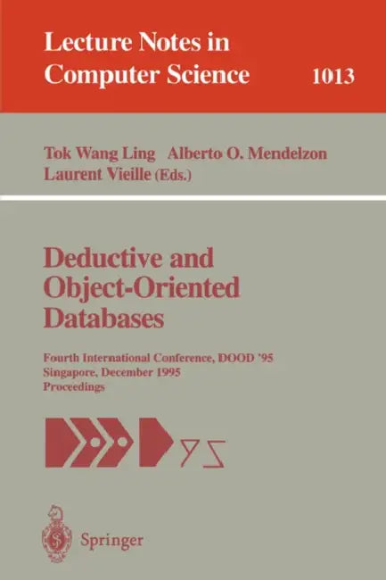 Buy Deductive and Object-Oriented Databases (English, Tok W. Ling | Alberto O. Mendelzon | Laurent Vieille) — BookShops.in