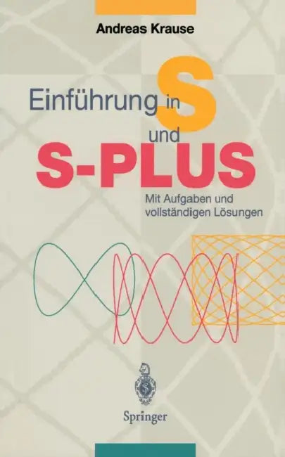 Buy Einführung in S Und S-Plus (English, Andreas Krause) — BookShops.in