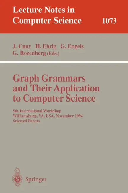 Buy Graph Grammars and Their Application to Computer Science (English, Janice Cuny | Hartmut Ehrig | Gregor Engels) — BookShops.in