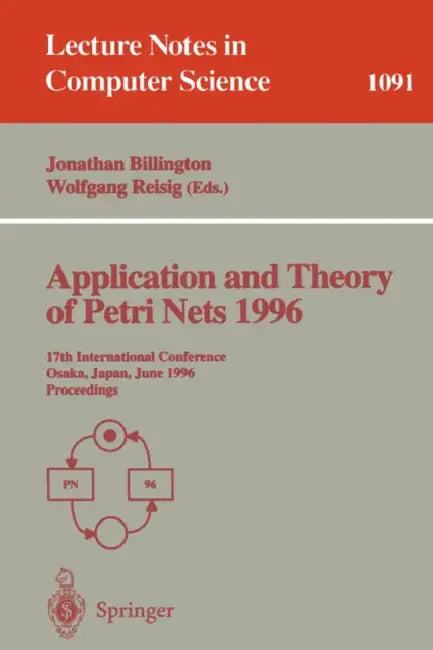 Buy Application and Theory of Petri Nets 1996 (English, Jonathan Billington | Wolfgang Reisig) — BookShops.in