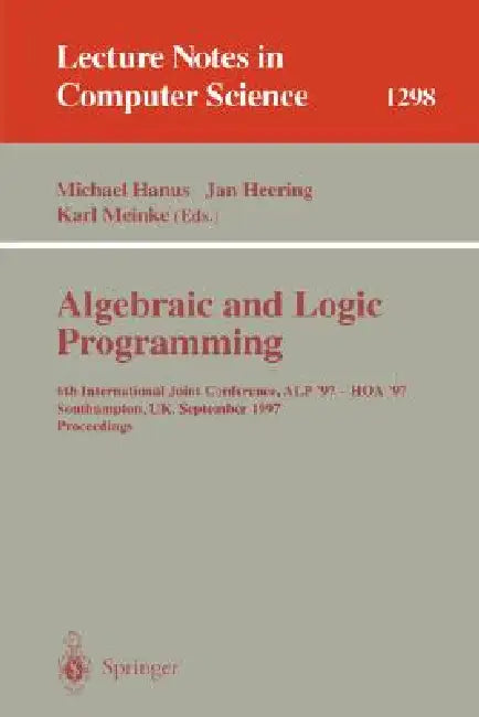 Buy Algebraic and Logic Programming (English, Michael Hanus | Mario Rodriguez-Artalejo) — BookShops.in