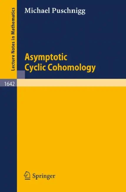 Buy Asymptotic Cyclic Cohomology (English, Michael Puschnigg) — BookShops.in