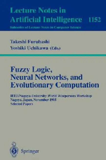 Fuzzy Logic, Neural Networks, and Evolutionary Computation (English, Takeshi Furuhashi | Yoshiki Uchikawa) view 2