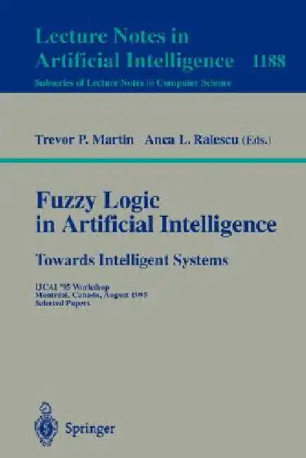 Buy Fuzzy Logic in Artificial Intelligence (English, Trevor Martin | Anca L. Ralescu) — BookShops.in
