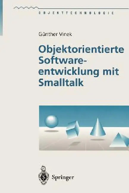 Objektorientierte Softwareentwicklung Mit SmallTalk | by Günther Vinek | Springer | by Günther Vinek | Springer | by Günther Vinek | Springer | by Günther Vinek | Springer | by Günther Vinek | Springer | by Günther Vinek | Springer | by Günther Vinek | Springer | by Günther Vinek | Springer | by Günther Vinek | Springer | by Günther Vinek | Springer | by Günther Vinek | Springer | by Günther Vinek | Springer | by Günther Vinek | Springer | by Günther Vinek | Springer | by Günther Vinek | Springe