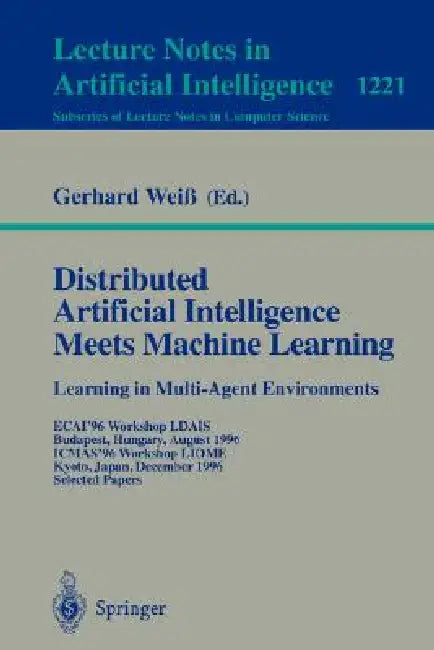 Distributed Artificial Intelligence Meets Machine Learning Learning in Multi-Agent Environments (English, Gerhard Weiß) view 2