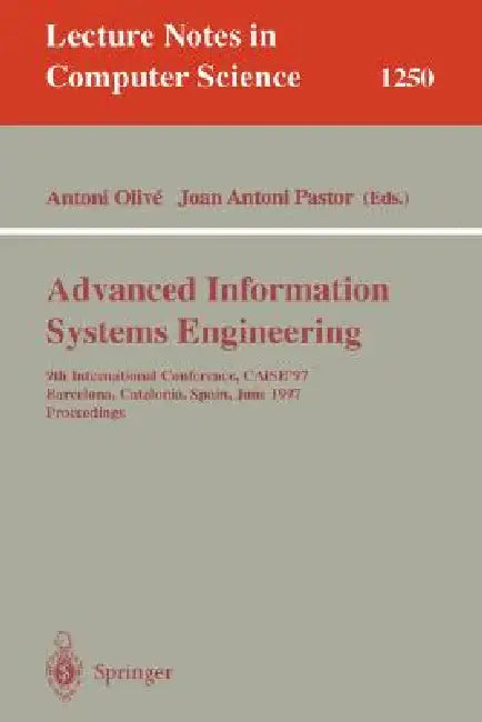 Buy Advanced Information Systems Engineering (English, Antoni Olive | Joan A. Pastor) — BookShops.in