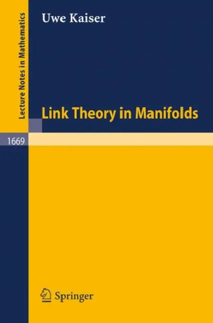 Buy Link Theory in Manifolds (English, Uwe Kaiser) — BookShops.in