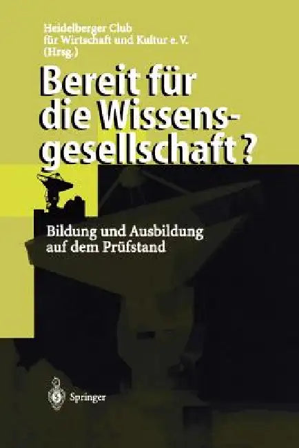 Buy Bereit Für Die Wissensgesellschaft? (English, Heidelberger Club Für Wirtschaft Und Kul | C. Egle | D. Gustke) — BookShops.in