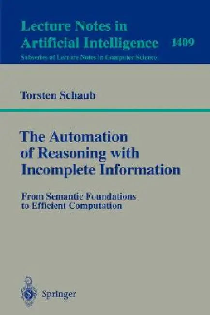 Buy The Automation of Reasoning with Incomplete Information (English, Torsten Schaub) — BookShops.in