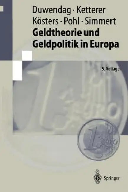 Buy Geldtheorie Und Geldpolitik in Europa (English, Dieter Duwendag | Karl-Heinz Ketterer | Wim Kösters) — BookShops.in
