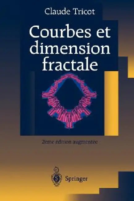 Buy Courbes Et Dimension Fractale (English, Claude Tricot | M. Mendes France) — BookShops.in