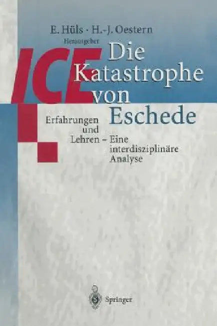 Buy Die Ice-Katastrophe Von Eschede (English, E. Hüls | Hans-Jörg Oestern) — BookShops.in