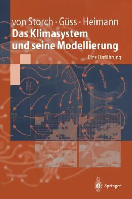 Buy Das Klimasystem Und Seine Modellierung (English, Hans Von Storch | Stefan Güss | Martin Heimann) — BookShops.in