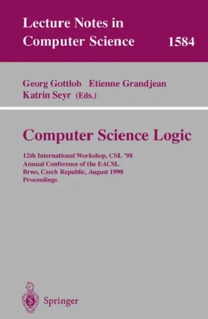 Buy Computer Science Logic | by Georg Gottlob | Etienne Grandjean | Katrin Seyr | Springer | by Georg Gottlob | Etienne Grandjean | Katrin Seyr | Springer | by Georg Gottlob | Etienne Grandjean | Katrin Seyr | Springer | by Georg Gottlob | Etienne Grandjean | Katrin Seyr | Springer | by Georg Gottlob | Etienne Grandjean | Katrin Seyr | Springer | by Georg Gottlob | Etienne Grandjean | Katrin Seyr | Springer | by Georg Gottlob | Etienne Grandjean | Katrin Seyr | Springer | by Georg Gottlob | Etienne — BookShops.in