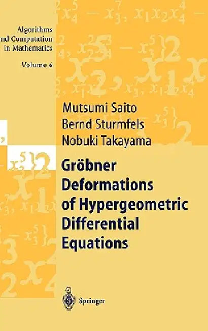 Buy Gröbner Deformations of Hypergeometric Differential Equations (English, Mutsumi Saito | Bernd Sturmfels | Nobuki Takayama) — BookShops.in