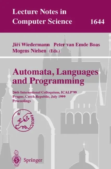 Buy Automata, Languages and Programming | by Jiri Wiedermann | Peter Van Emde Boas | Mogens Nielsen | Springer | by Jiri Wiedermann | Peter Van Emde Boas | Mogens Nielsen | Springer | by Jiri Wiedermann | Peter Van Emde Boas | Mogens Nielsen | Springer | by Jiri Wiedermann | Peter Van Emde Boas | Mogens Nielsen | Springer | by Jiri Wiedermann | Peter Van Emde Boas | Mogens Nielsen | Springer | by Jiri Wiedermann | Peter Van Emde Boas | Mogens Nielsen | Springer | by Jiri Wiedermann | Peter Van Emde — BookShops.in