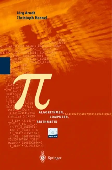 Buy Pi: Algorithmen, Computer, Arithmetik | by Jörg Arndt | Chri — BookShops.in