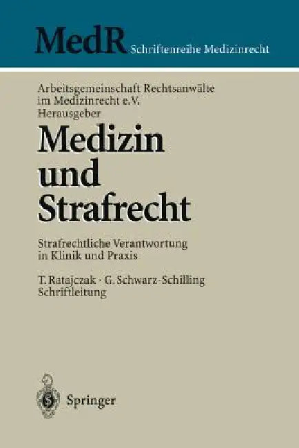 Buy Medizin Und Strafrecht (English, T. Ratajczak | Arbeitsgemeinschaft Rechtsanwälte Im Med | K. -O Bergmann) — BookShops.in