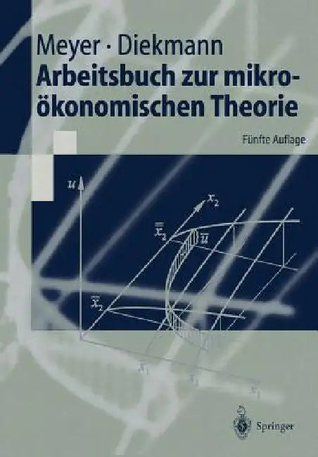 Buy Arbeitsbuch Zur Mikroökonomischen Theorie (English, Ulrich Meyer | Jochen Diekmann) — BookShops.in
