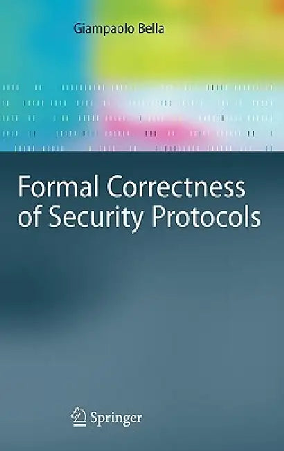 Buy Formal Correctness of Security Protocols (English, Giampaolo Bella) — BookShops.in