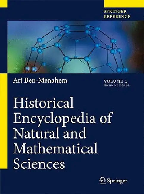 Buy Historical Encyclopedia of Natural and Mathematical Sciences (English, Ari Ben-Menahem) — BookShops.in