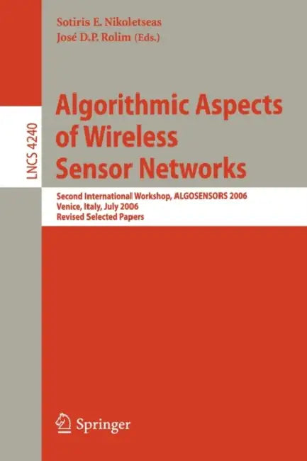 Buy Algorithmic Aspects of Wireless Sensor Networks | by Sotiris Nikoletseas | José D. P. Rolim | Springer | by Sotiris Nikoletseas | José D. P. Rolim | Springer | by Sotiris Nikoletseas | José D. P. Rolim | Springer | by Sotiris Nikoletseas | José D. P. Rolim | Springer | by Sotiris Nikoletseas | José D. P. Rolim | Springer | by Sotiris Nikoletseas | José D. P. Rolim | Springer | by Sotiris Nikoletseas | José D. P. Rolim | Springer | by Sotiris Nikoletseas | José D. P. Rolim | Springer | by Sotiris — BookShops.in