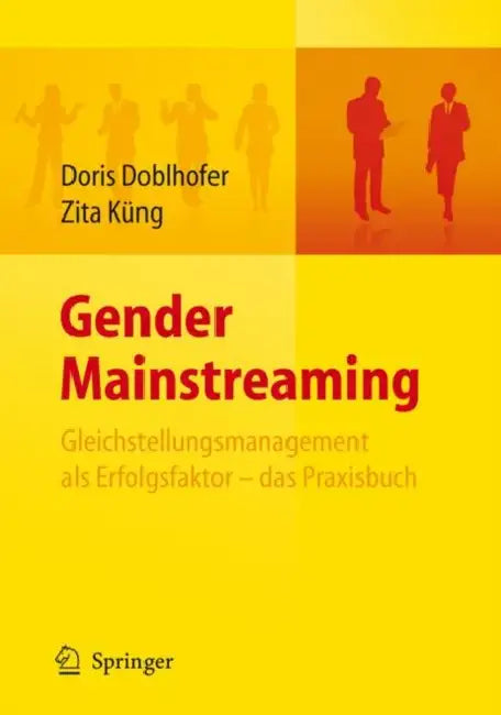 Buy Gender Mainstreaming - Gleichstellungsmanagement ALS Erfolgsfaktor - Das Praxisbuch (English, Doris Doblhofer | Zita Küng) — BookShops.in