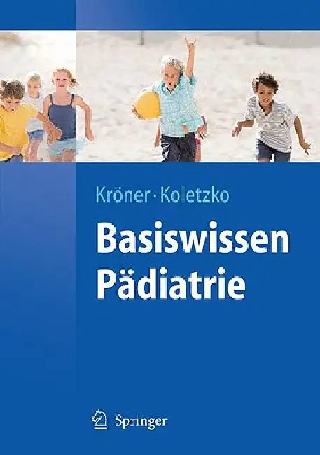 Buy Basiswissen Pädiatrie (English, Carolin Kröner | Berthold Koletzko) — BookShops.in