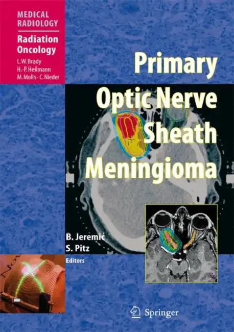 Buy Primary Optic Nerve Sheath Meningioma (English, Branislav Jeremic | Luther W. Brady | Susanne Pitz) — BookShops.in