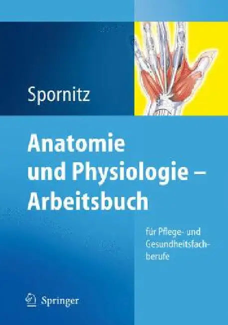 Buy Anatomie Und Physiologie - Arbeitsbuch (English, Udo M. Spornitz) — BookShops.in