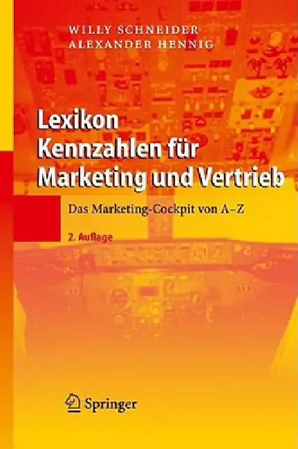 Buy Lexikon Kennzahlen Für Marketing Und Vertrieb (English, Willy Schneider | Alexander Hennig) — BookShops.in