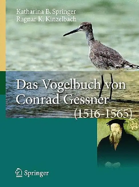 Buy Das Vogelbuch Von Conrad Gessner (1516-1565) (English, Katharina B. Springer | Ragnar K. Kinzelbach) — BookShops.in