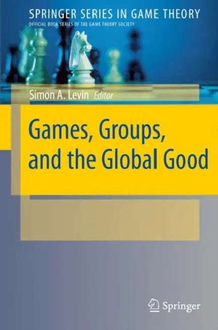 Buy Games, Groups, and the Global Good (English, Simon A. Levin) β BookShops.in