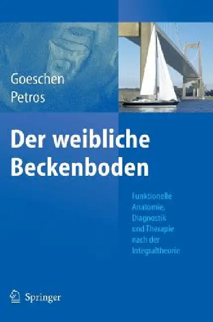 Buy Der Weibliche Beckenboden (English, Klaus Goeschen | Peter E. Papa Petros) — BookShops.in