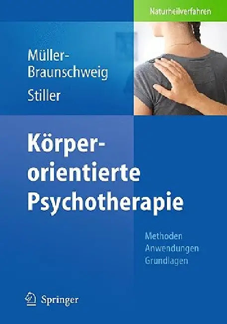 Buy Körperorientierte Psychotherapie (English, Hans Müller-Braunschweig | Niklas Stiller) — BookShops.in