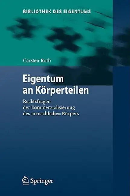 Buy Eigentum an Körperteilen (English, Carsten Roth) — BookShops.in