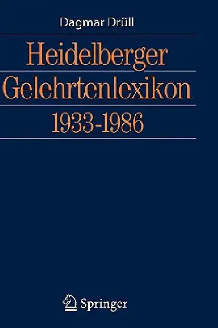Buy Heidelberger Gelehrtenlexikon 1933-1986 (English, Dagmar Drüll) — BookShops.in