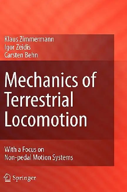 Buy Mechanics of Terrestrial Locomotion (English, Klaus Zimmermann | Igor Zeidis | Carsten Behn) — BookShops.in