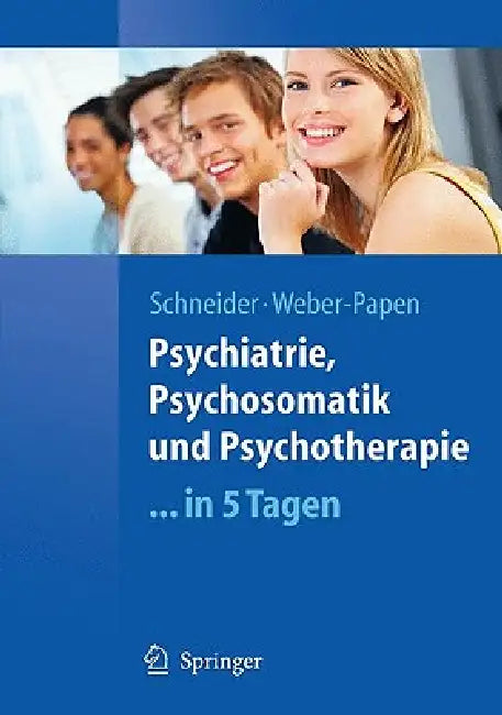 Buy Psychiatrie, Psychosomatik Und Psychotherapie ...in 5 Tagen (English, Frank Schneider | Sabrina Weber) — BookShops.in