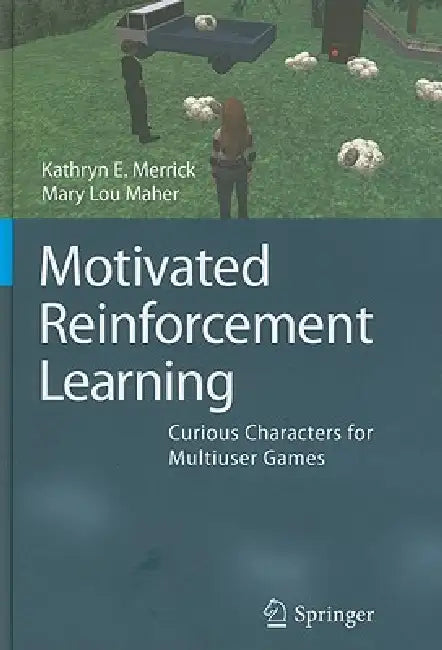 Buy Motivated Reinforcement Learning (English, Kathryn E. Merrick | Mary Lou Maher) — BookShops.in
