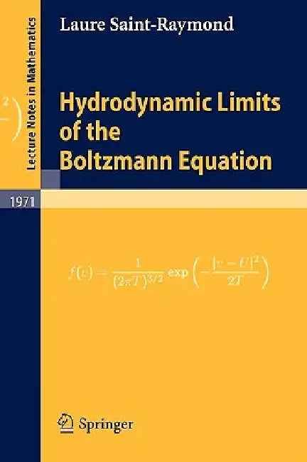 Buy Hydrodynamic Limits of the Boltzmann Equation (English, Laure Saint-Raymond) — BookShops.in