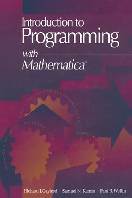 Buy Introduction to Programming with Mathematica(R) | by Richard J. Gaylord | Samuel N. Kamin | Paul R. Wellin | TELOS | by Richard J. Gaylord | Samuel N. Kamin | Paul R. Wellin | TELOS | by Richard J. Gaylord | Samuel N. Kamin | Paul R. Wellin | TELOS | by Richard J. Gaylord | Samuel N. Kamin | Paul R. Wellin | TELOS | by Richard J. Gaylord | Samuel N. Kamin | Paul R. Wellin | TELOS | by Richard J. Gaylord | Samuel N. Kamin | Paul R. Wellin | TELOS | by Richard J. Gaylord | Samuel N. Kamin | Paul R — BookShops.in