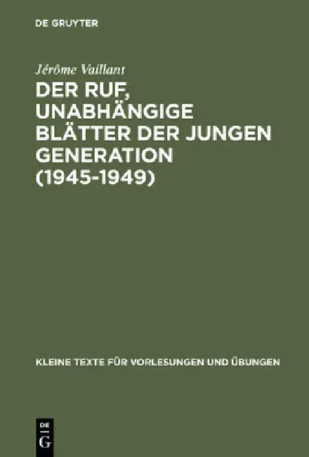 Buy Der Ruf, unabhängige Blätter der jungen Generation (1945-1949) (English, Jérôme Vaillant) — BookShops.in