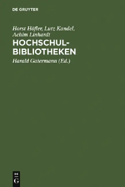 Buy HochschulBibliotheken (English, Horst Höfler | Lutz Kandel | Achim Linhardt) — BookShops.in